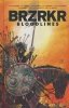 BRZRKR BLOODLINES HC [9798892155014]